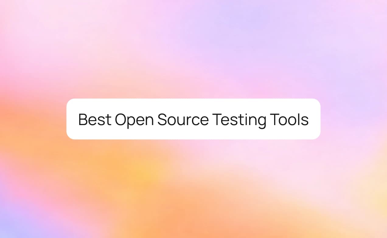 Best Open Source Testing Tools in 2026: The Complete QA List