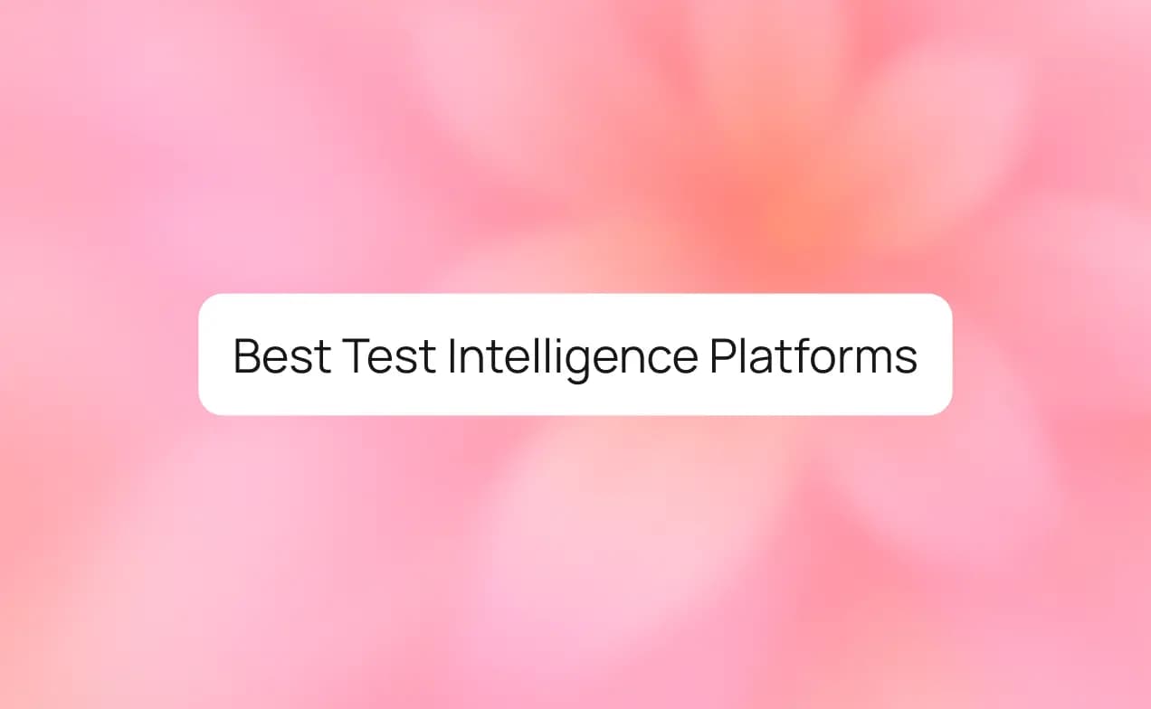Top 10 Test Intelligence Platforms that are Changing Test Automation